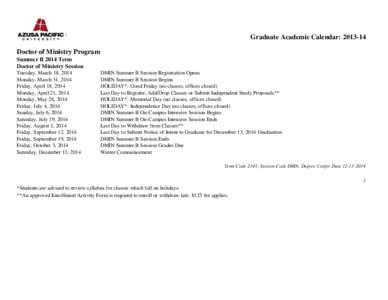 Graduate Academic Calendar: [removed]Doctor of Ministry Program Summer B 2014 Term Doctor of Ministry Session Tuesday, March 18, 2014 Monday, March 31, 2014