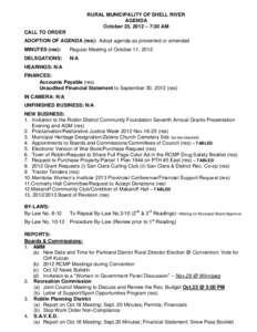 RURAL MUNICIPALITY OF SHELL RIVER AGENDA October 23, 2012 – 7:30 AM CALL TO ORDER ADOPTION OF AGENDA (res): Adopt agenda as presented or amended MINUTES (res):