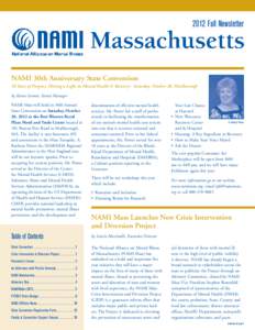2012 Fall Newsletter  NAMI 30th Anniversary State Convention 30 Years of Progress: Shining a Light on Mental Health & Recovery · Saturday, October 20, Marlborough by Karen Gromis, Events Manager NAMI Mass will hold its 