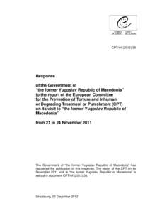 CPT/Inf[removed]Response of the Government of “the former Yugoslav Republic of Macedonia” to the report of the European Committee