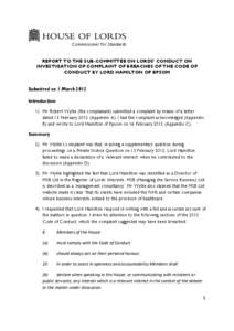 Commissioner for Standards REPORT TO THE SUB-COMMITTEE ON LORDS’ CONDUCT ON INVESTIGATION OF COMPLAINT OF BREACHES OF THE CODE OF CONDUCT BY LORD HAMILTON OF EPSOM Submitted on 1 March 2012 Introduction