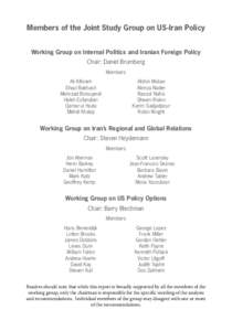 Members of the Joint Study Group on US-Iran Policy Working Group on Internal Politics and Iranian Foreign Policy Chair: Daniel Brumberg Members Ali Alfoneh Shaul Bakhash