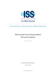 Transparency. Inclusiveness. Global Expertise[removed]Canadian Proxy Voting Guidelines TSX-Listed Companies January 13, 2014