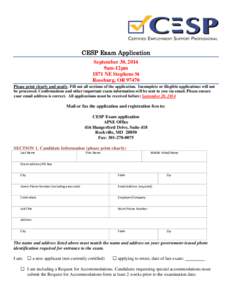 CESP Exam Application September 30, 2014 9am-12pm 1871 NE Stephens St Roseburg, OR[removed]Please print clearly and neatly. Fill out all sections of the application. Incomplete or illegible applications will not