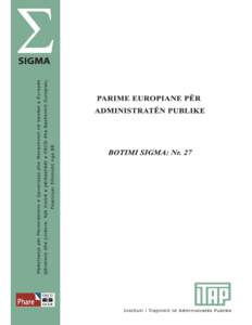 84557  PROGRAMI SIGMA SIGMA — Mbështetje për Përmirësimin e Qeverisjes dhe Menaxhimit në Vendet e Europës Qëndrore dhe Lindore — është një nismë e përbashkët e OECD dhe Bashkimit Europian. Nisma mbësh