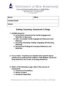 Center for Professional Excellence in Child Welfare 55 College Road, 319 Pettee Hall, Durham, NH[removed]Phone: ([removed] ~ Fax: ([removed] ~ www.unh.edu/cpe ~  Name: