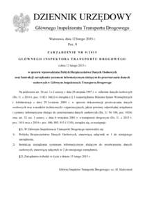 DZIENNIK URZĘDOWY Głównego Inspektoratu Transportu Drogowego Warszawa, dnia 12 lutego 2015 r. Poz. 9 ZARZĄDZENIE NRGŁÓWNEGO INSPEKTORA TRANSPORTU DROGOWEGO