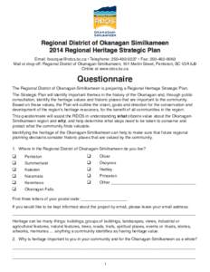 Regional District of Okanagan Similkameen 2014 Regional Heritage Strategic Plan Email: [removed] • Telephone: [removed] • Fax: [removed]Mail or drop-off: Regional District of Okanagan-Similkameen, 10