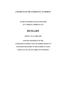 COMMENTS OF THE COMPETENT AUTHORITY  ON DRAFT REPORT DG(SANCO[removed]OF A MISSION CARRIED OUT IN  HUNGARY