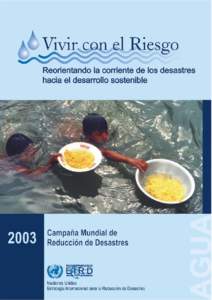 Demasiada agua… El creciente número de inundaciones catastróficas responde a varios factores, incluyendo las crecientes poblaciones urbanas, la más densa ocupación de las planicies aluviales y otras zonas propensa