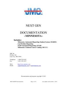 NEXT GEN DOCUMENTATION ~MINNESOTA~ Includes: Minnesota Automated Reporting Student System (MARSS) Carl Perkins Reporting