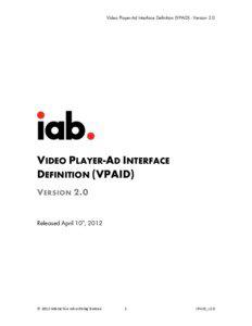 Video Player-Ad Interface Definition (VPAID) - Version 2.0  VIDEO PLAYER-AD INTERFACE