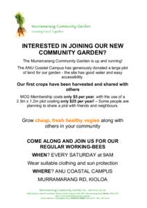 Murramarang Community Garden Growing Food Together INTERESTED IN JOINING OUR NEW COMMUNITY GARDEN? The Murramarang Community Garden is up and running!