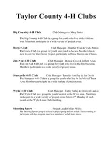 Taylor County 4-H Clubs Big Country 4-H Club Club Managers - Mary Potter  The Big Country 4-H Club is a group for youth who live in the Abilene