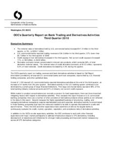 O Comptroller of the Currency Administrator of National Banks Washington, DC[removed]OCC’s Quarterly Report on Bank Trading and Derivatives Activities