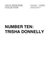 NUMBER TEN: TRISHA DONNELLY I INFORMATION Februar 2015 NUMBER TEN: TRISHA DONNELLY