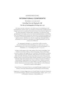 AANKONDIGING INTERNATIONALE CONFERENTIE Rotterdam, 15-17 juni 2006 Controlling Time and Shaping the Self: The Rise of Autobiographical Writing since 1750 Het thema van deze conferentie is de relatie tussen de ontwikkelin