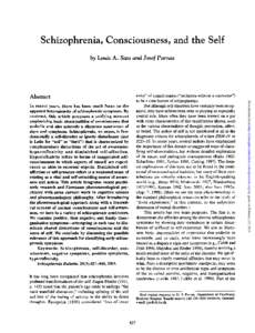 Schizophrenia, Consciousness, and the Self by Louis A. Sass and Josef Parnas In recent years, there has been much focus on the apparent heterogeneity of schizophrenic symptoms. By contrast, this article proposes a unifyi