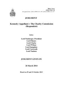 Hilary Term[removed]UKSC 20 On appeal from: [2011] EWCA Civ 367; [2012] EWCA Civ 317 JUDGMENT Kennedy (Appellant) v The Charity Commission