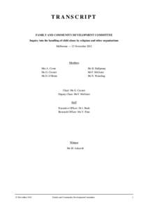 TRANSCRIPT  FAMILY AND COMMUNITY DEVELOPMENT COMMITTEE Inquiry into the handling of child abuse by religious and other organisations Melbourne — 23 November 2012