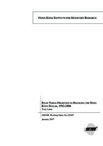 HONG KONG INSTITUTE FOR MONETARY RESEARCH  RULES VERSUS DISCRETION IN MANAGING THE HONG KONG DOLLAR, [removed]Tony Latter HKIMR Working Paper No[removed]