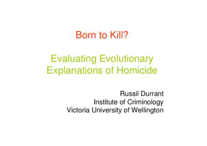 Born to Kill?  Evaluating Evolutionary Explanations of Homicide