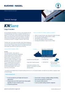 PRODUCT INFORMATION SHEET  General Average During seafreight transportation, not only is cargo exposed to the risk of unexpected events, but if there is a situation where the ship is in