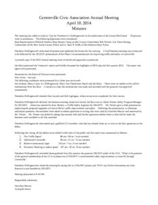 Centreville Civic Association Annual Meeting April 10, 2014 Minutes The meeting was called to order at 7 pm by President Irv Hollingsworth in the auditorium of the Centreville School. 55 persons were in attendance. The f