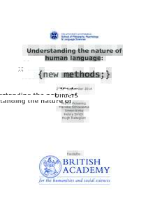 Understanding the nature of human language: {new	
  methods;}	
   2nd/3rd September 2014