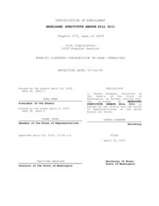 CERTIFICATION OF ENROLLMENT ENGROSSED SUBSTITUTE SENATE BILL 5011 Chapter 273, Laws of 2009 61st Legislature 2009 Regular Session NOVELTY LIGHTERS--PROHIBITION ON SALE--PENALTIES