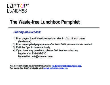 The Waste-free Lunchbox Pamphlet Printing Instructions: 1) Print pages 2 and 3 back-to-back on size[removed]x 11 inch paper (landscape). 2) Print on recycled paper made of at least 30% post-consumer content.