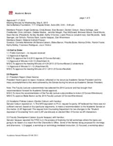 Academic Senate page 1 of 5 ApprovedMeeting Minutes for Wednesday, May 8, 2013 Santa Barbara Foundation, 1111 Chapala Street, Suite 200, 3:00 – 5:00 pm Members Present: Angel Cardenas, Cindy Bower, Stan Burs