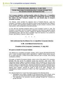 PRESS RELEASE, BRUSSELS, 11 JULY 2012 Europe must shape its industrial policy to emerge stronger from the current economic and financial crisis
