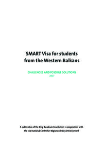 SMART Visa for students from the Western Balkans Challenges and possible solutions[removed]A publication of the King Baudouin Foundation in cooperation with