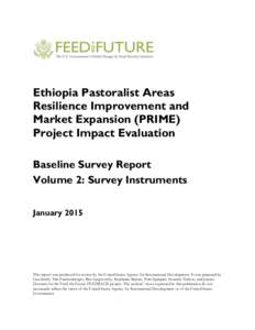 Ethiopia Pastoralist Areas Resilience Improvement and Market Expansion (PRIME) Project Impact Evaluation Baseline Survey Report Volume 2: Survey Instruments