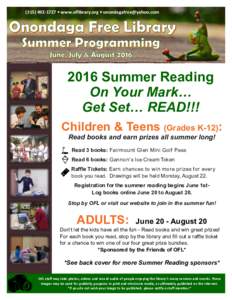 ( • www.oflibrary.org •   2016 Summer Reading On Your Mark… Get Set… READ!!! Children & Teens (Grades K-12):