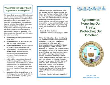 What Does the Upper Basin Agreement Accomplish? The Upper Basin Agreement (UBA) will protect our time-immemorial in-stream water rights while providing conditional limited water use for irrigators who are junior water ri