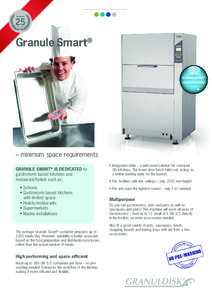 Granule Smart® NEW Granule Smart® no pre-washing!  – minimum space requirements