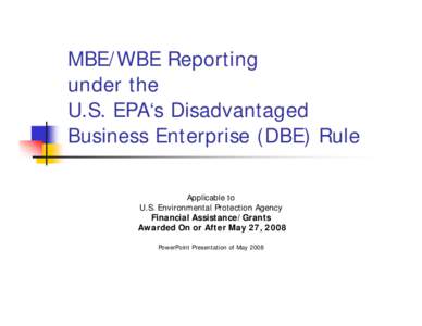 MBE/WBE Reporting under Disadvantaged Business Enterprise, DBE, Rule