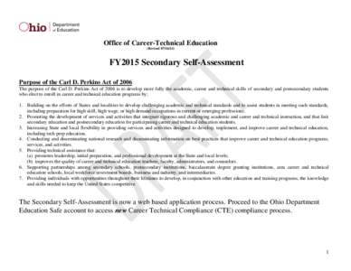 Office of Career-Technical Education (Revised[removed]FY2015 Secondary Self-Assessment Purpose of the Carl D. Perkins Act of 2006 The purpose of the Carl D. Perkins Act of 2006 is to develop more fully the academic, ca