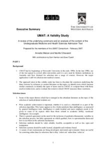 Executive Summary  UMAT: A Validity Study A review of the underlying constructs and an analysis of the content of the Undergraduate Medicine and Health Sciences Admission Test Prepared for the members of the UMAT Consort