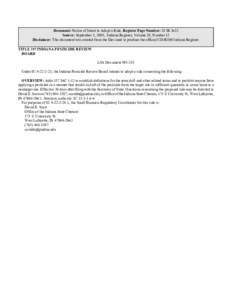 Document: Notice of Intent to Adopt a Rule, Register Page Number: 28 IR 3612 Source: September 1, 2005, Indiana Register, Volume 28, Number 12 Disclaimer: This document was created from the files used to produce the offi