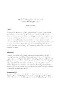 What in the world do we know about word stress? A review of what it is and how to teach it by Martin Checklin Abstract Word stress is an imperative part of English language learning, both in terms of comprehending spoken