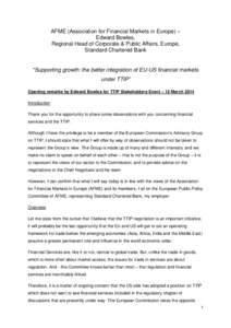 AFME (Association for Financial Markets in Europe) – Edward Bowles, Regional Head of Corporate & Public Affairs, Europe, Standard Chartered Bank “Supporting growth: the better integration of EU-US financial markets u