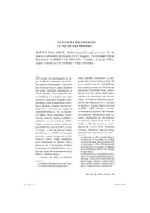 ESCRAVIDÃO, PÓS-ABOLIÇÃO E A POLÍTICA DA MEMÓRIA MATTOS, Hebe; ABREU, Martha (orgs.). Passados presentes. Rio de Janeiro: Laboratório de História Oral e Imagem, Universidade Federal Fluminense (LABHOI/UFF), 2005-