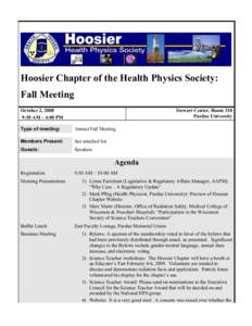 Hoosier Chapter of the Health Physics Society: Fall Meeting October 2, 2008 9:30 AM – 4:00 PM  Stewart Center, Room 310