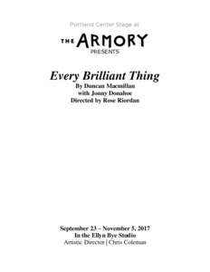 PRESENTS  Every Brilliant Thing By Duncan Macmillan with Jonny Donahoe Directed by Rose Riordan