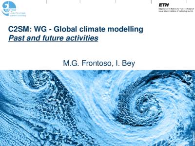 C2SM: WG - Global climate modelling Past and future activities Image: NASA  M.G. Frontoso, I. Bey