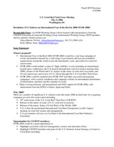 Final CRTF Decision[removed]U.S. Coral Reef Task Force Meeting May 4, 2006 Washington, DC Resolution 15-2: Endorse an International Year of the Reef in[removed]IYOR 2008)