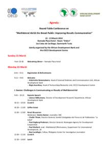 - Agenda Round-Table Conference on “Multilateral Aid & the Broad Public: Improving Results Communication” [removed]March 2010 Ramada Plaza Hotel - Room “Didon” Les Cotes de Carthage, Gammarth Tunis Jointly organis